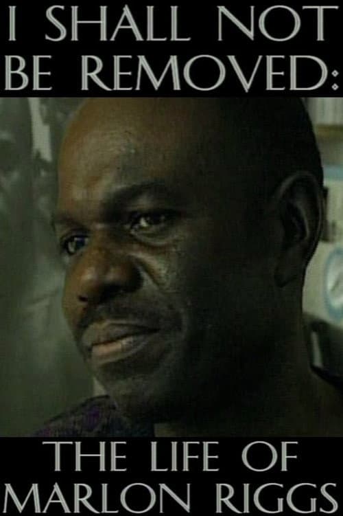 Постер: I Shall Not Be Removed: The Life of Marlon Riggs