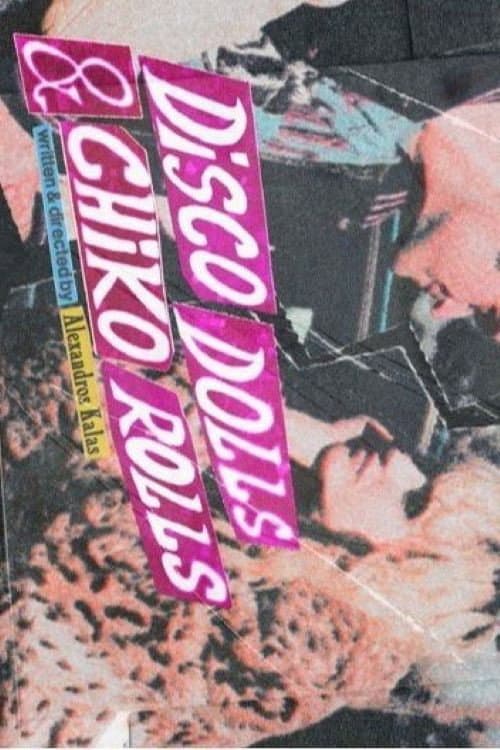 Постер: Disco Dolls & Chiko Rolls