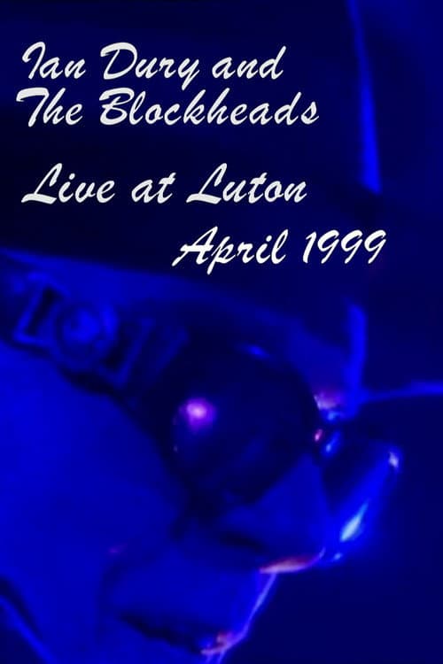 Постер: Ian Dury and the Blockheads: Live at Luton