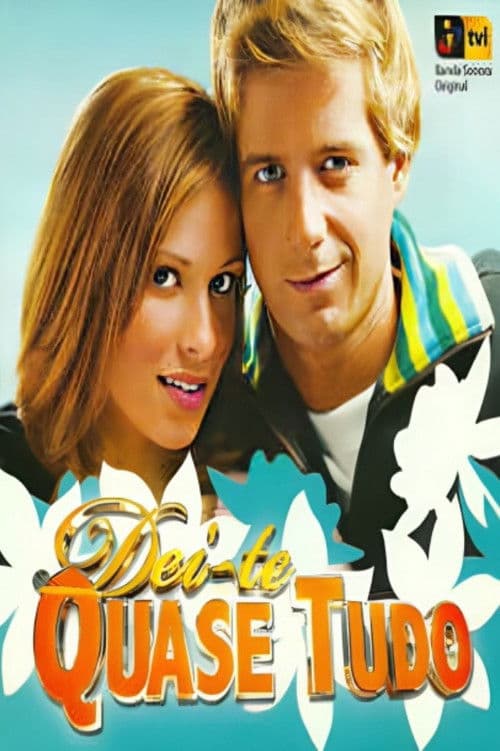 Постер: Dei-te Quase Tudo