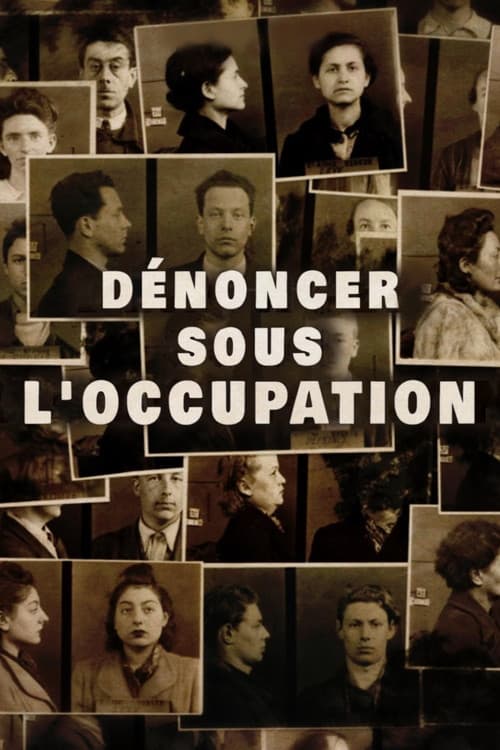 Постер: Dénoncer sous l'Occupation