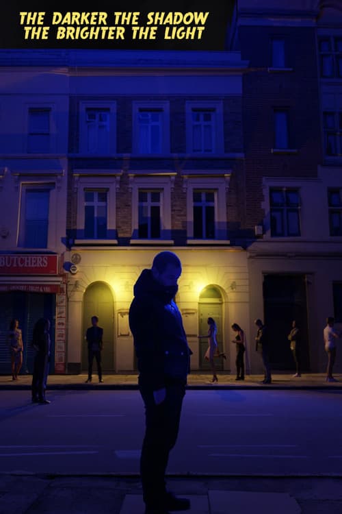 Постер: The Darker The Shadow, The Brighter The Light
