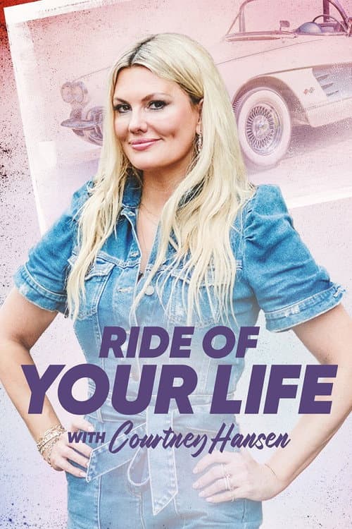 Постер: Ride of Your Life With Courtney Hansen