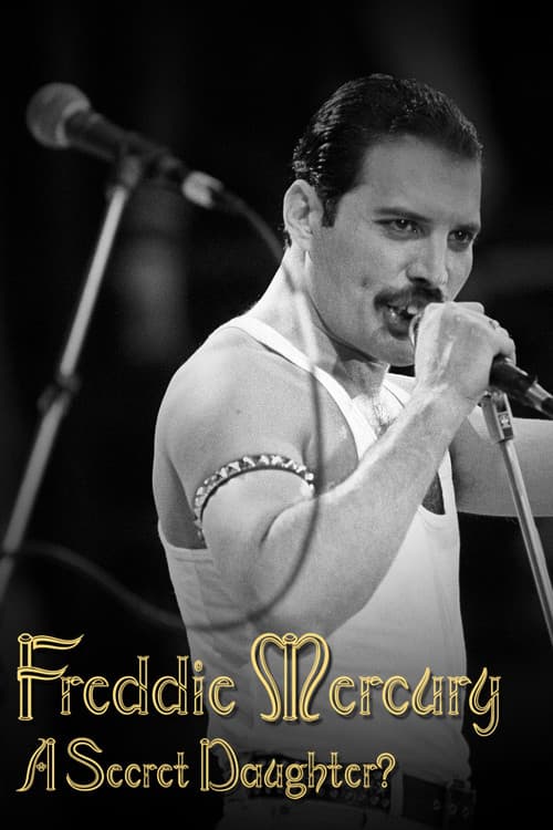 Постер: Freddie Mercury: A Secret Daughter?