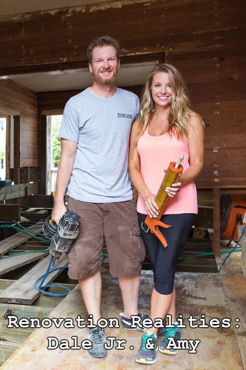 Постер: Renovation Realities: Dale Jr. & Amy