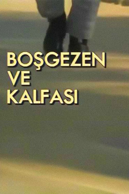 Постер: Boşgezen ve Kalfası