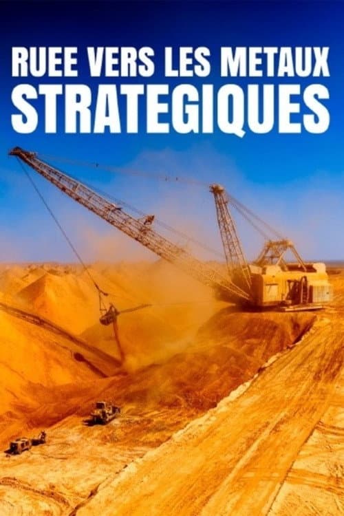 Постер: Ruée vers les métaux stratégiques : Les entrailles de la Terre