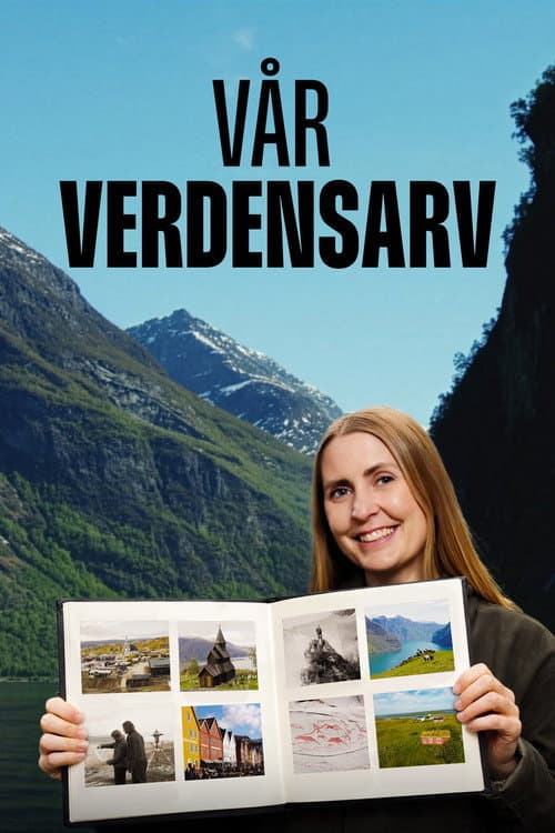 Постер: Vår Verdensarv