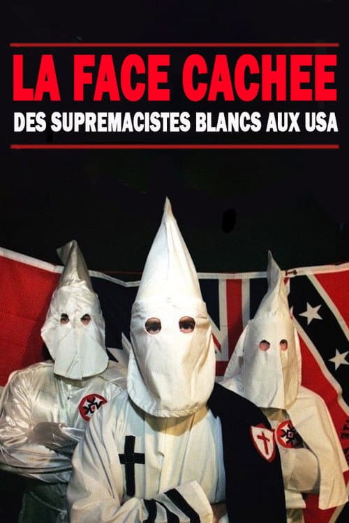 Постер: La face cachée des suprémacistes blancs aux USA