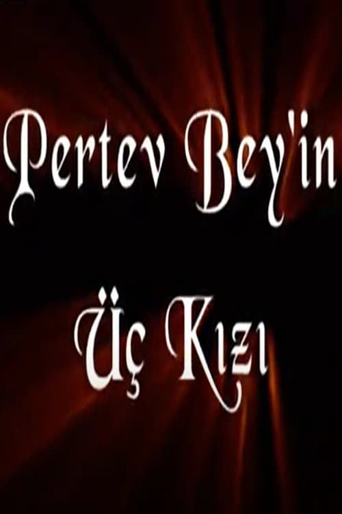 Постер: Pertev Bey'in Üç Kızı