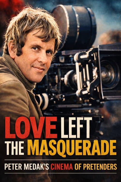 Постер: Love Left the Masquerade: Peter Medak's Cinema of Pretenders