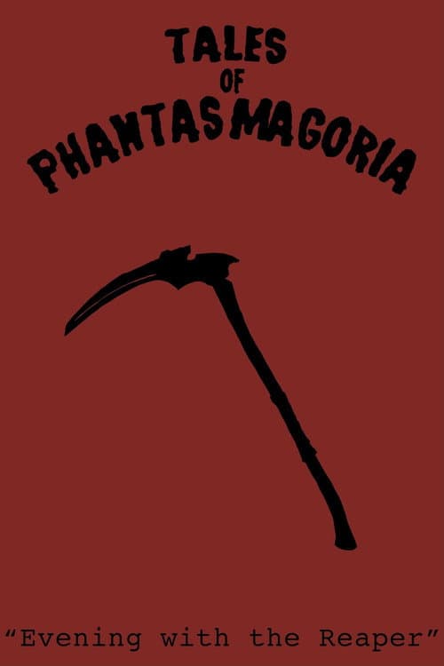 Постер: Tales of Phantasmagoria: Evening with the Reaper