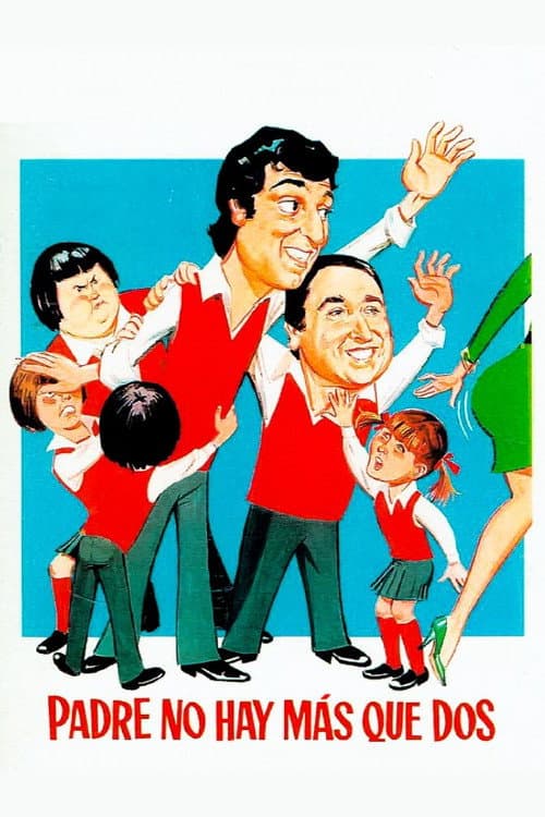 Постер: Padre no hay más que dos