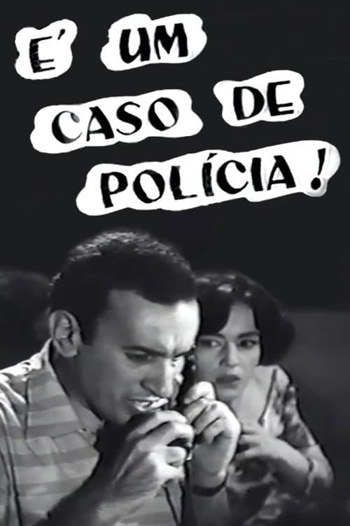 Постер: É Um Caso de Polícia!