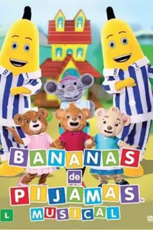 Постер: Bananas de Pijamas: O Musical