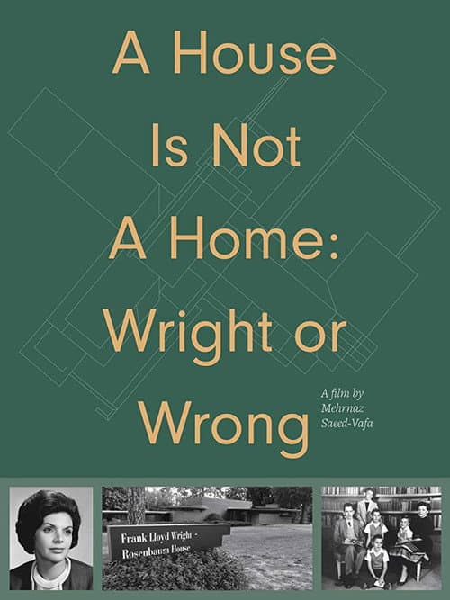 Постер: A House Is Not a Home: Wright or Wrong