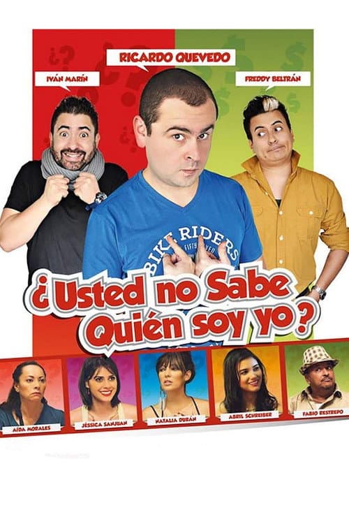 Постер: ¿Usted no sabe quién soy yo?