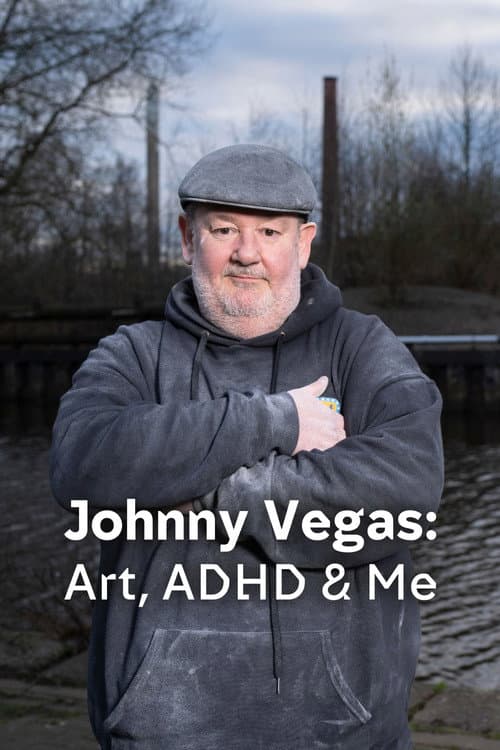 Постер: Johnny Vegas: Art, ADHD & Me