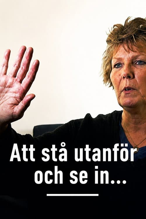 Постер: Att stå utanför och se in…