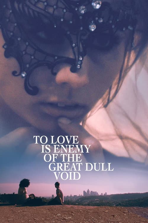 Постер: To Love Is Enemy of the Great Dull Void
