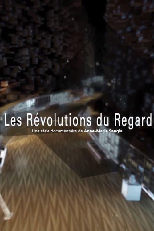 Постер: Les révolutions du regard