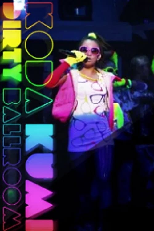 Постер: KODA KUMI SPECIAL LIVE "Dirty Ballroom" ~one night show~