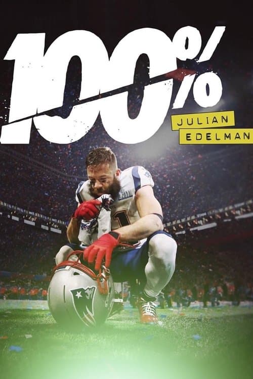 Постер: 100%: Julian Edelman
