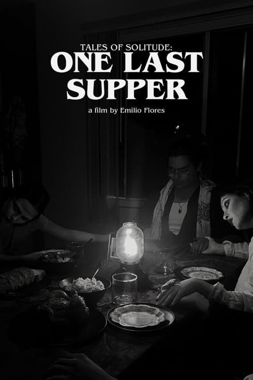 Постер: Tales of Solitude: One Last Supper