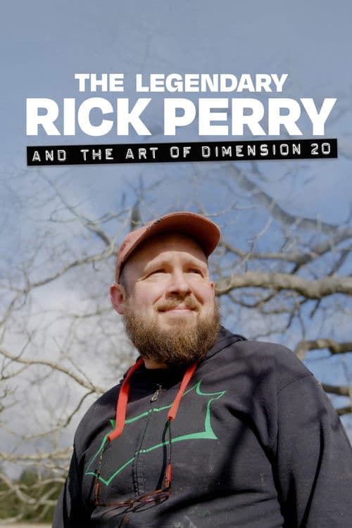 Постер: The Legendary Rick Perry and the Art of Dimension 20