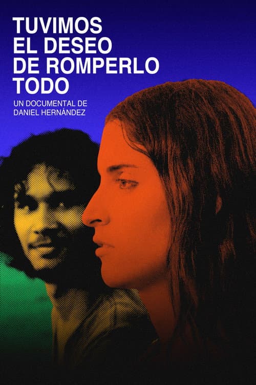 Постер: Tuvimos el deseo de romperlo todo