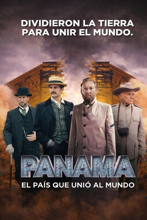 Постер: Panamá: el país que unió al mundo