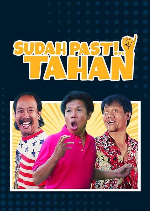 Постер: Sudah Pasti Tahan