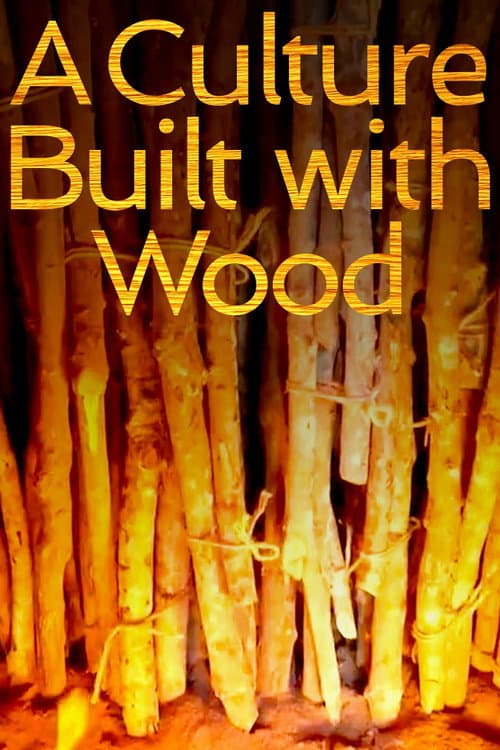 Постер: A Culture Built with Wood