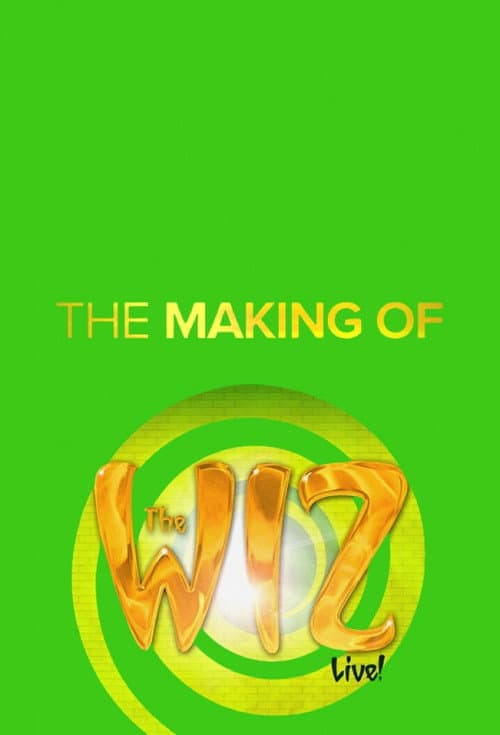 Постер: The Making of the Wiz Live!