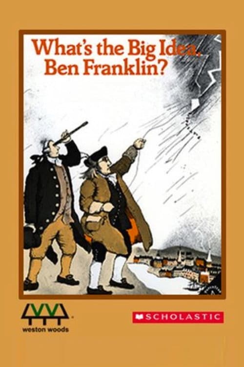 Постер: What's The Big Idea, Ben Franklin?
