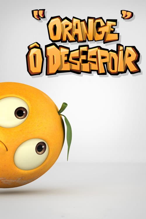 Постер: Orange Ô Desespoir