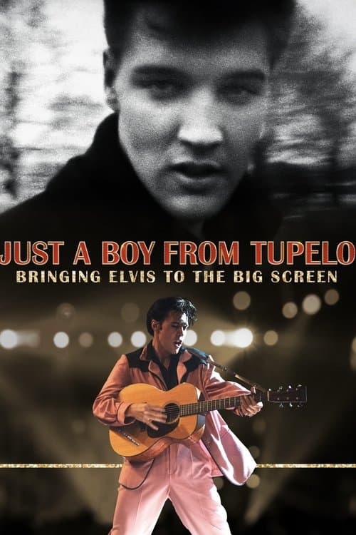 Постер: Just a Boy From Tupelo: Bringing Elvis to the Big Screen