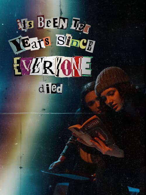 Постер: it's been ten years since everyone died