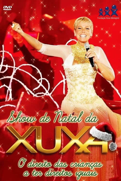 Постер: Show de Natal da Xuxa: O Direito das Crianças a Ter Direitos Iguais