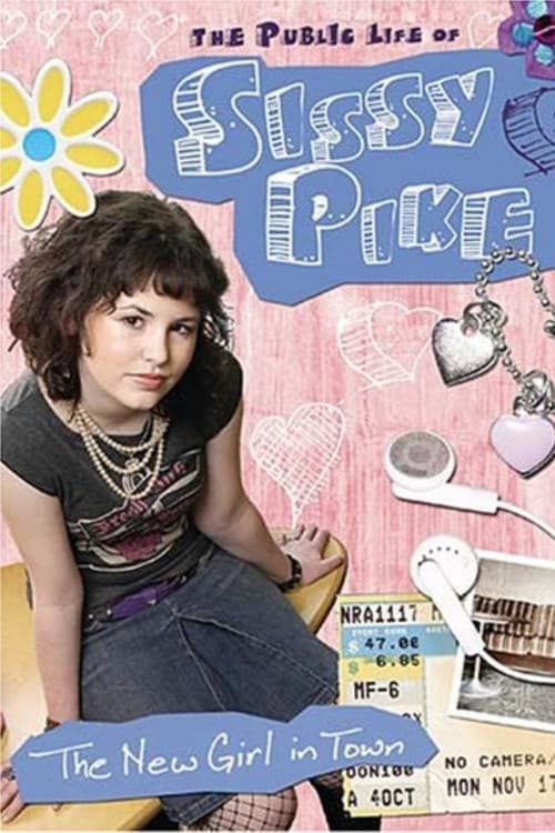 Постер: The Public Life of Sissy Pike: New Girl in Town