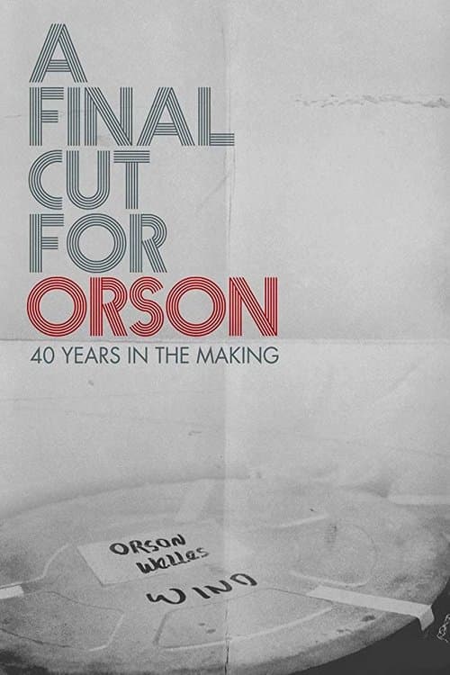 Постер: A Final Cut for Orson: 40 Years in the Making