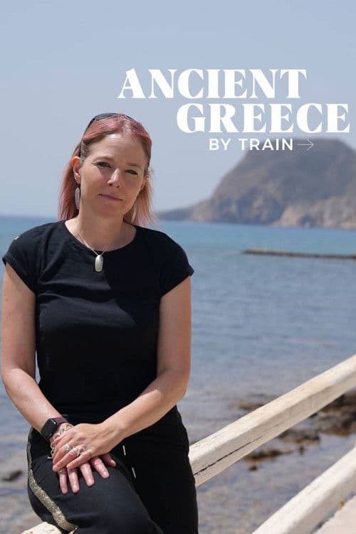 Постер: Ancient Greece By Train