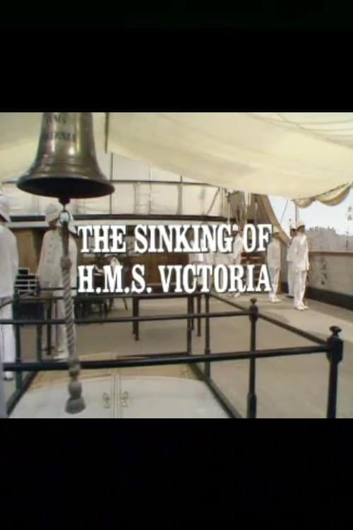 Постер: The Sinking of the HMS Victoria