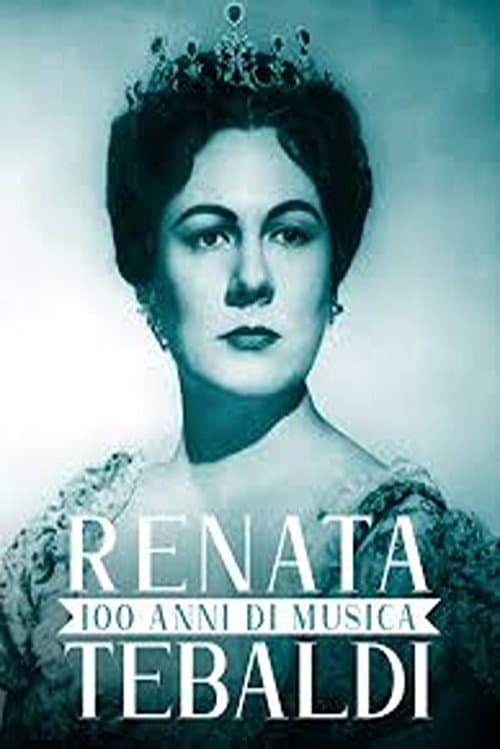 Постер: 100 anni di Musica - Renata Tebaldi