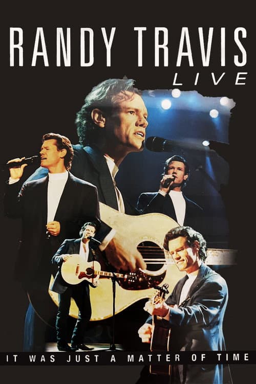 Постер: Randy Travis: Live: It Was Just a Matter of Time