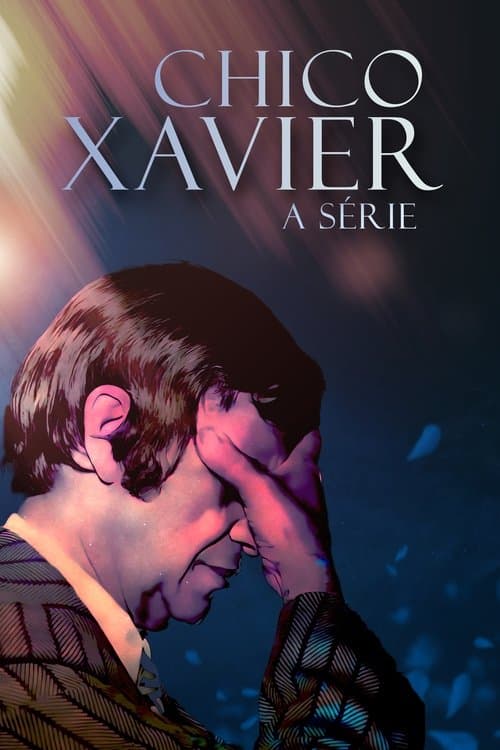 Постер: Chico Xavier: A Série