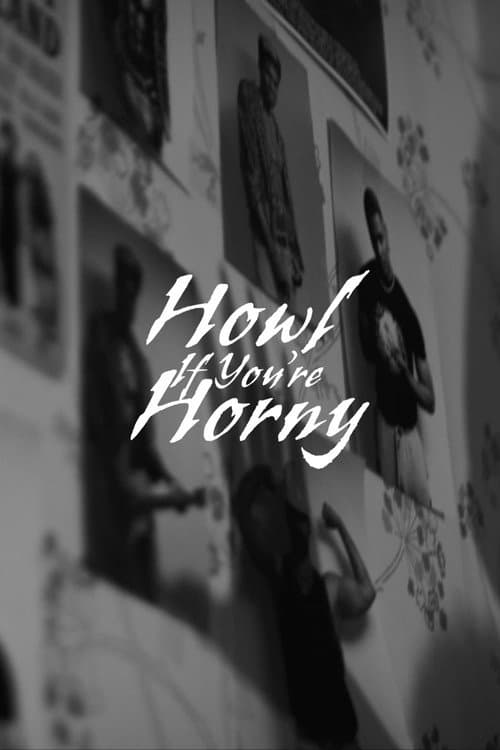 Постер: Howl If You're Horny