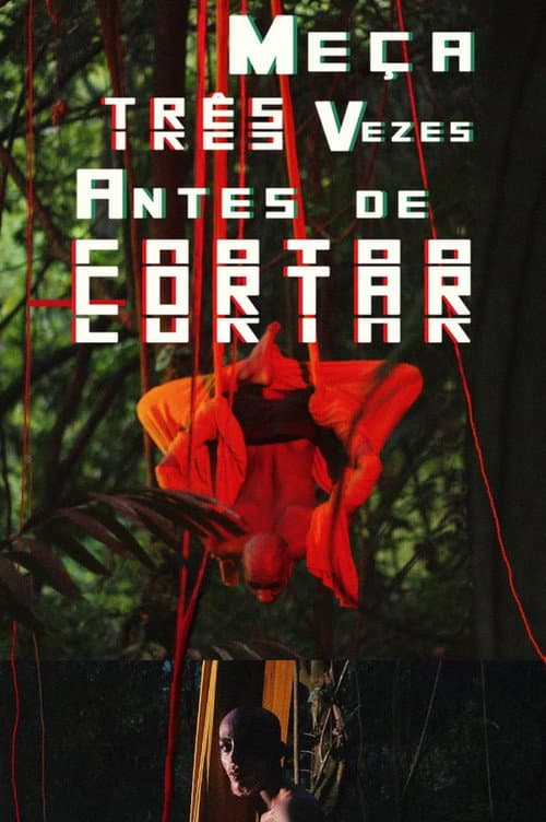 Постер: Meça Três Vezes Antes de Cortar