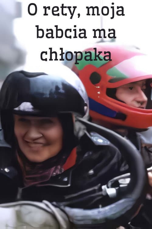 Постер: O rety, moja babcia ma chłopaka
