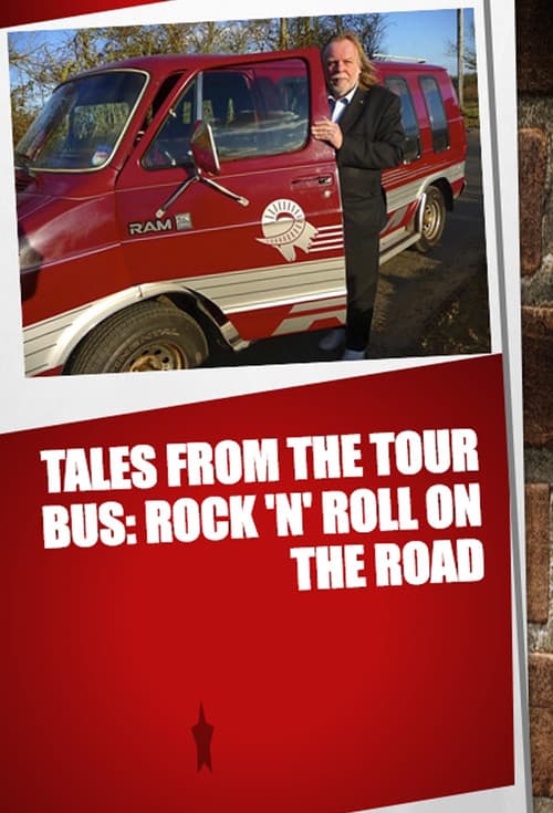 Постер: Tales from the Tour Bus: Rock 'n' Roll on the Road